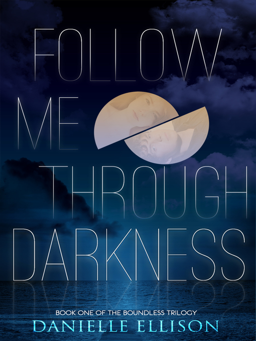 Title details for Follow Me Through Darkness by Danielle Ellison - Available
